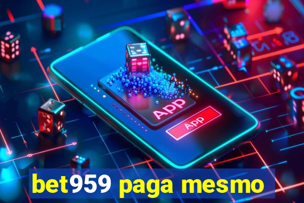 bet959 paga mesmo